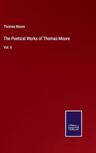 The Poetical Works of Thomas Moore: Vol. II von Salzwasser Verlag
